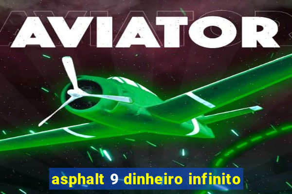 asphalt 9 dinheiro infinito